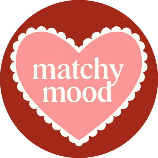 MATCHY MOOD!